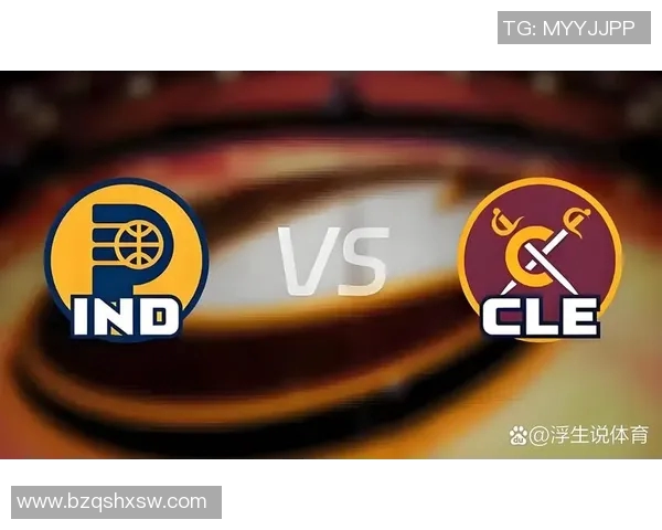 骑士与步行者对决全解析：战术策略与球员表现深度剖析