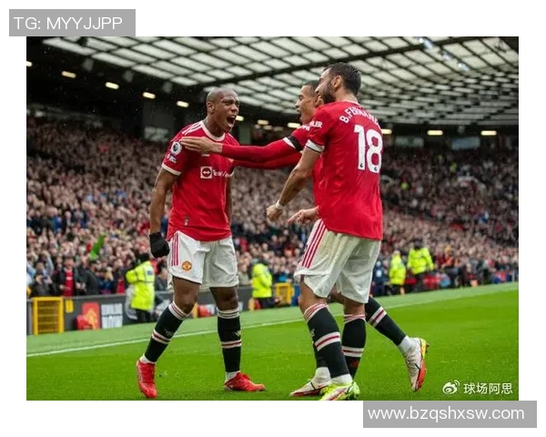 英超激战曼联迎战富勒姆全力争胜力争三分