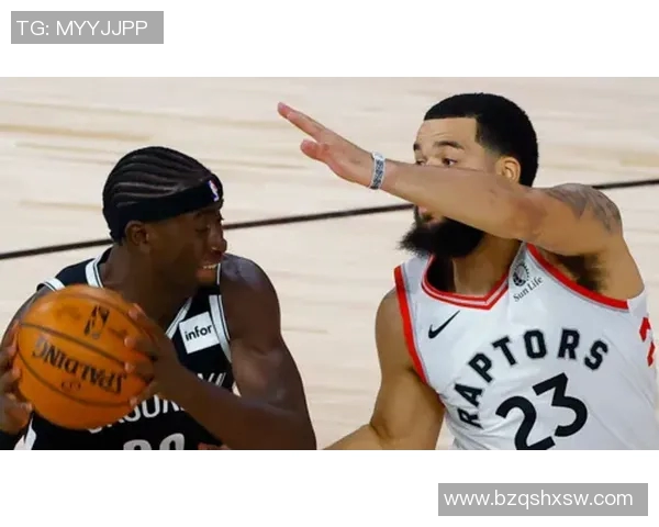 猛龙与篮网激战正酣在线直播尽享精彩瞬间不容错过